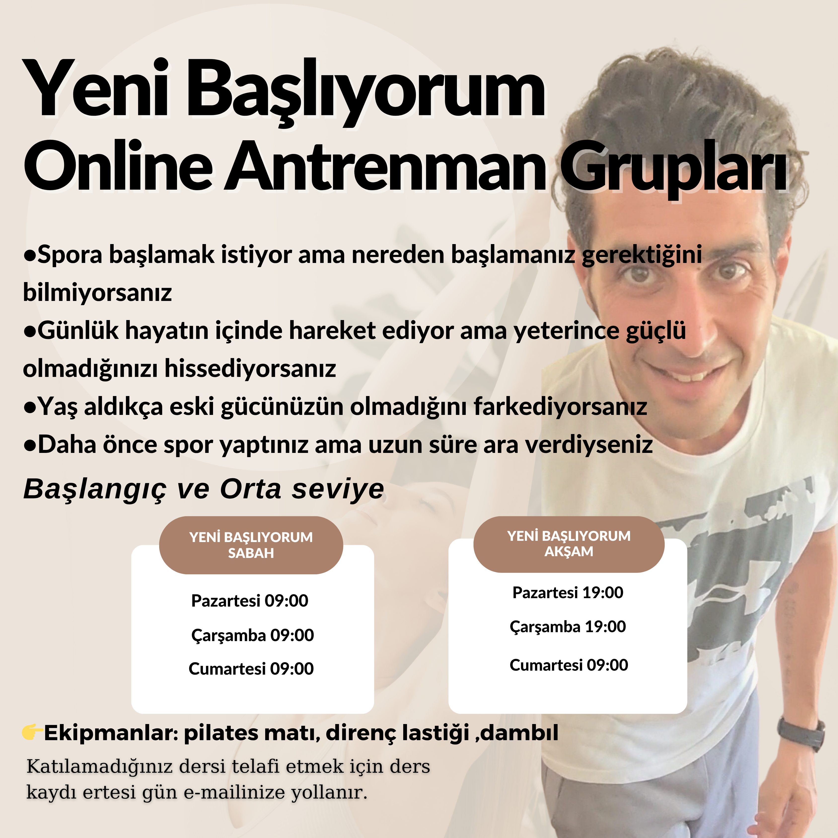AKŞAM Yeni Başlıyorum Online Antrenman Grubu (Başlangıç-Orta Seviye)